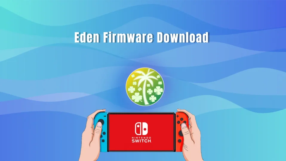 Eden Firmware Download
