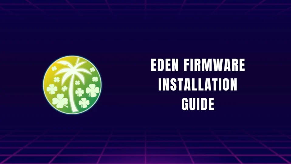 Eden Firmware Installation Guide