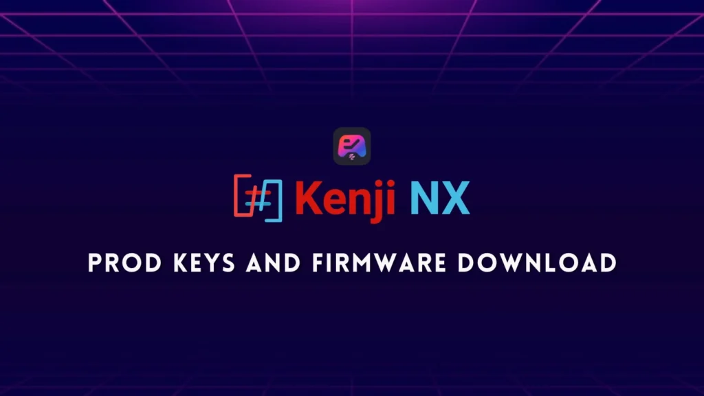 KenjiNX Prod keys and firmware Download