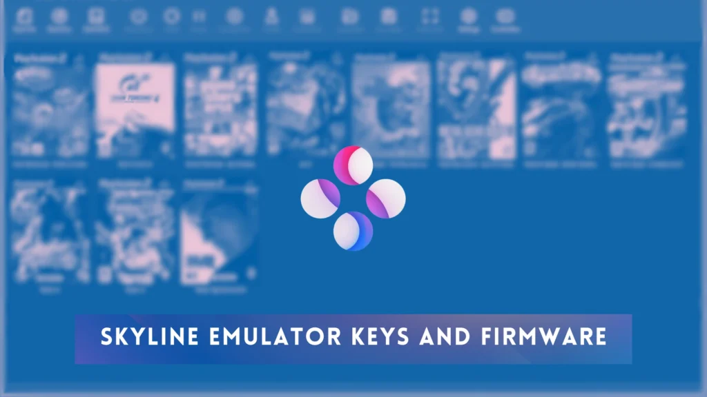 Skyline emulator keys 21.2.0 and Firmware Download
