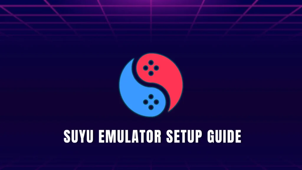 Suyu Emulator setup Guide
