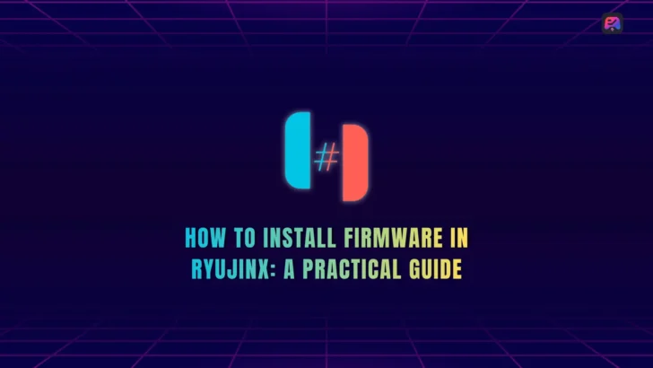 How to Install Firmware in Ryujinx: A Practical Guide