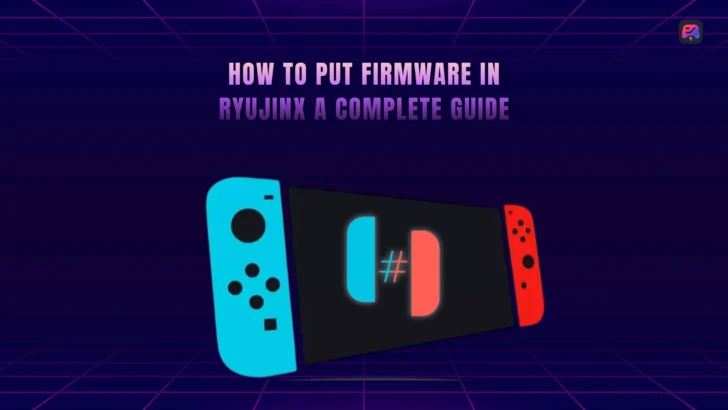 How to Put Firmware into Ryujinx
