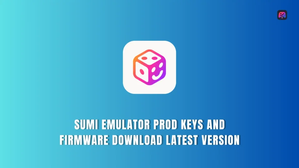 Sumi Emulator Prod keys and Firmware Download latest version