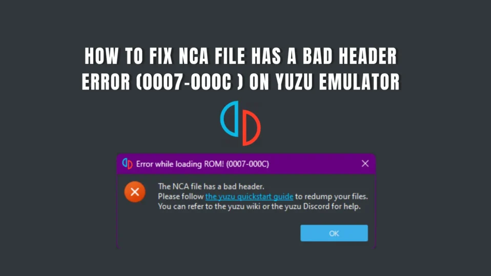 The NCA File Has a Bad Header Error