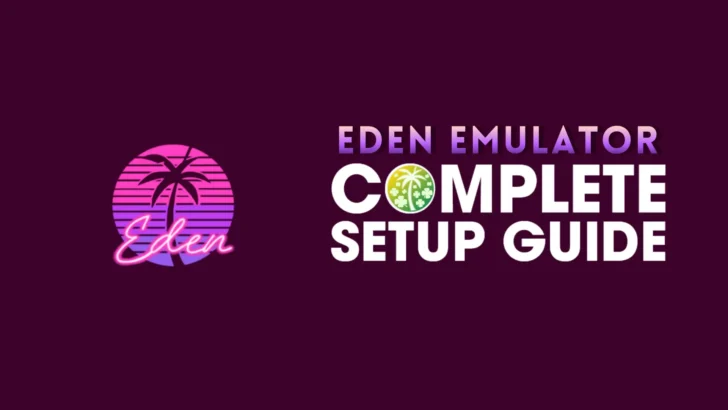 How to set up Eden emulator Complete Setup Guide 2026