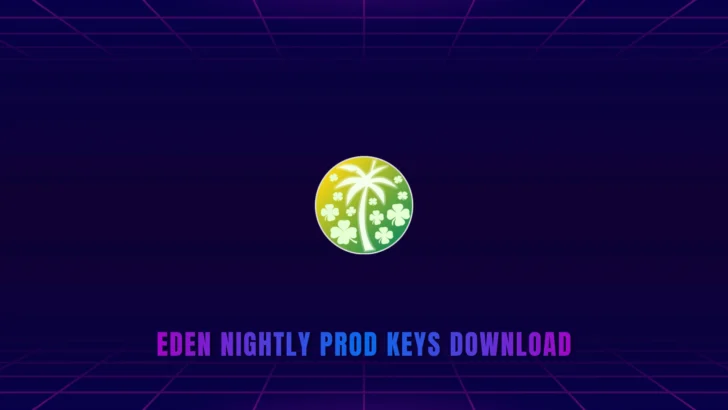 Eden Nightly Prod Keys Download